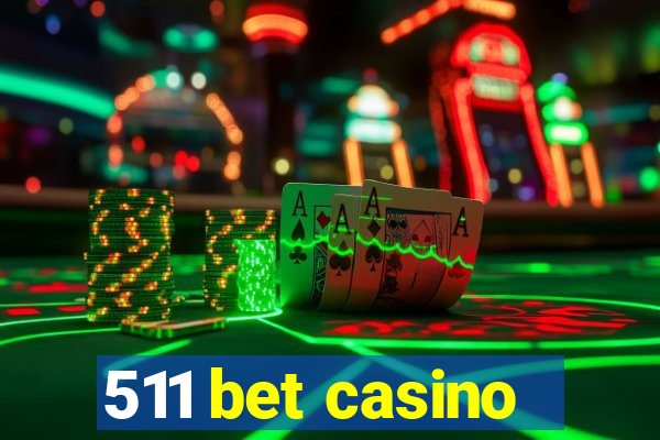 511 bet casino